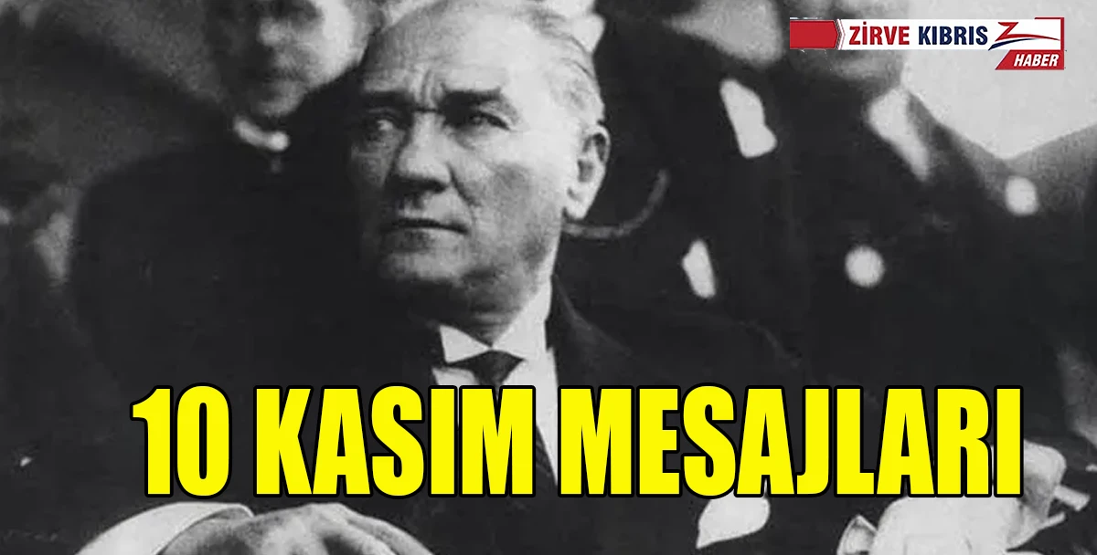 10 Kasım mesajları...