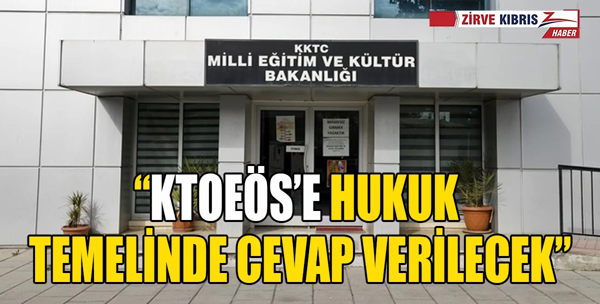  Eğitim Bakanlığı, grev yasağına uymayan KTOEÖS'e hukuki cevap verileceğini açıkladı