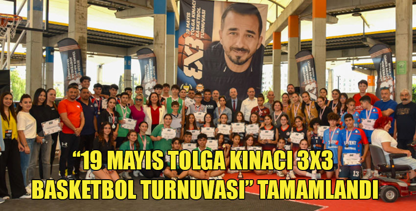  “19 Mayıs Tolga Kınacı 3x3 Basketbol Turnuvası”, Merkez Lefkoşa’da düzenlendi