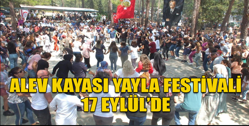 28. Geleneksel Alev Kayası Yayla Festivali 17 Eylül Pazar Alevkayası piknik alanında...