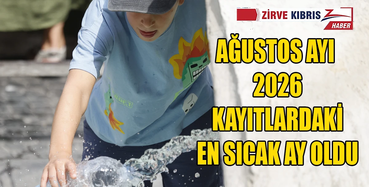 Ağustos 2026 d&uuml;nya genelinde kayıtlardaki en sıcak ay oldu