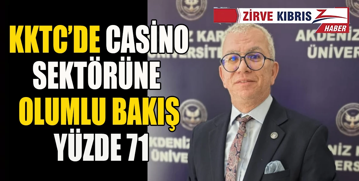 Akdeniz Karpaz &Uuml;niversitesi araştırması: Katılımcıların y&uuml;zde 90&rsquo;ı casino sekt&ouml;r&uuml;n&uuml; turizmin s&uuml;r&uuml;kleyicisi olarak g&ouml;r&uuml;yor