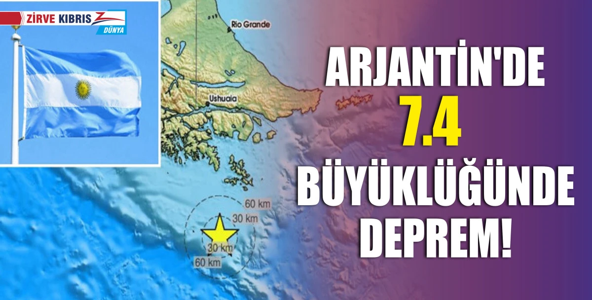 Arjantin'de 7.4 büyüklüğünde deprem! Tsunami uyarısı yapıldı