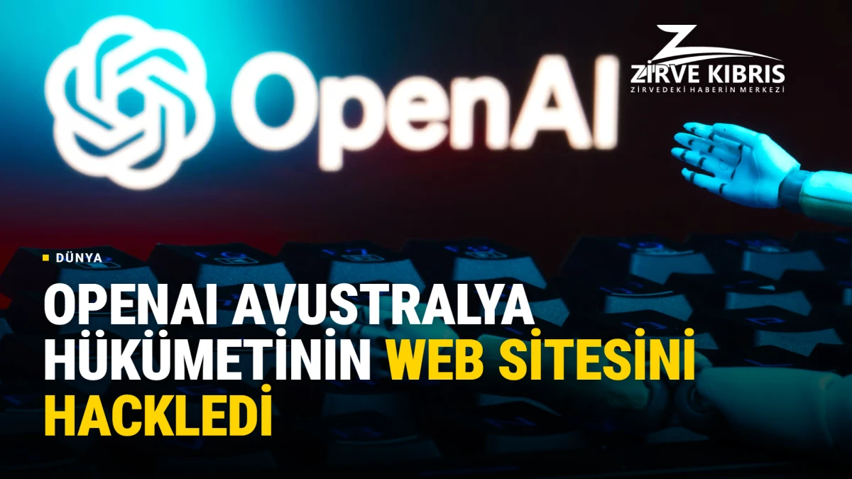 Avustralya Başbakanı Albanese: OpenAI&rsquo;ın h&uuml;k&uuml;metin sağlık sitesini hacklemesi kabul edilemez