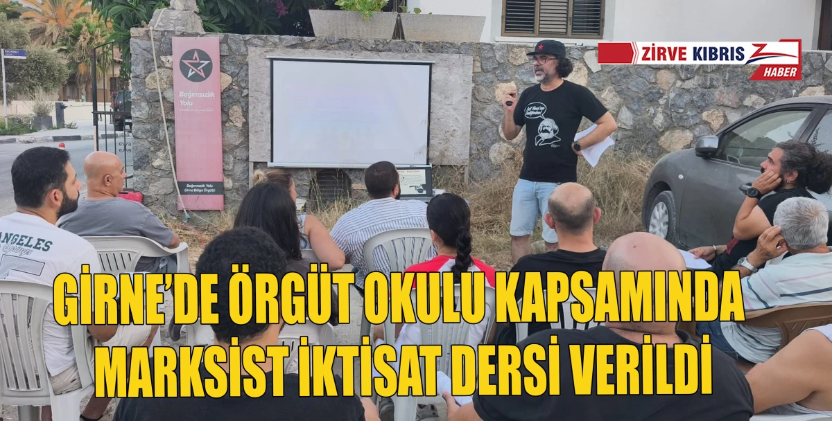 Bağımsızlık Yolu &Ouml;rg&uuml;t Okulu&rsquo;nda &ldquo;Marksist İktisat&rdquo; dersi d&uuml;zenlendi