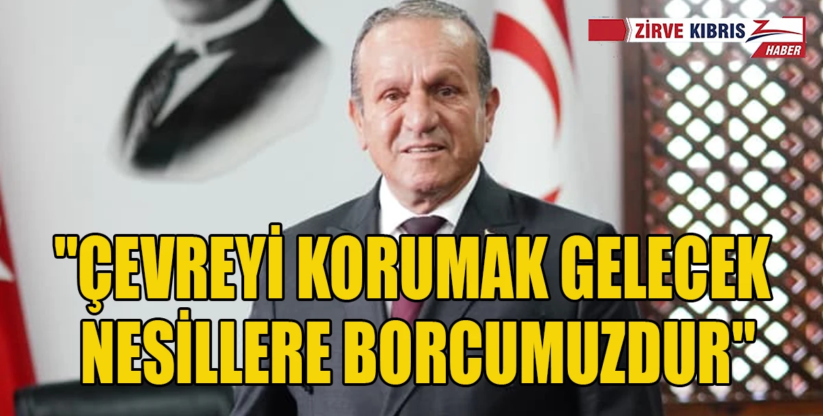 Bakan Ataoğlu&rsquo;ndan &Ccedil;evre G&uuml;n&uuml; Mesajı