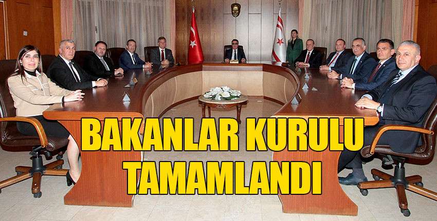 Bakanlar Kurulu tamamlandı