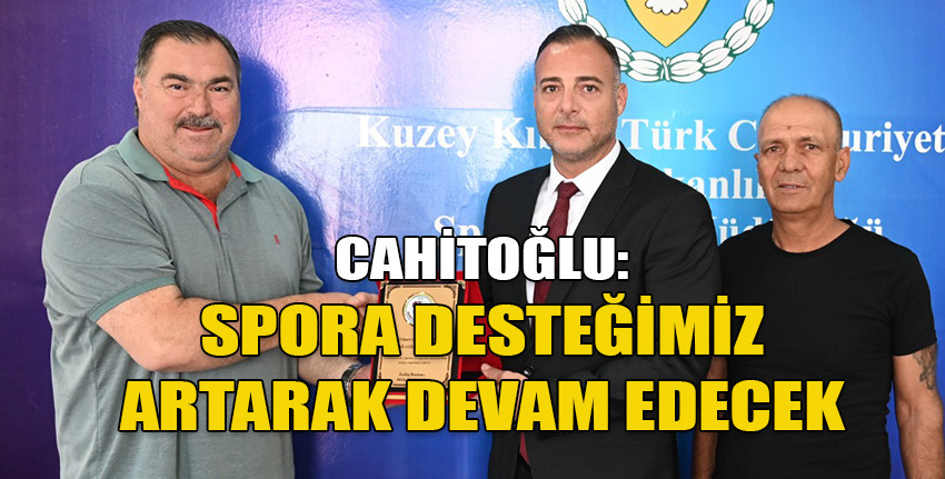 Başbakanlık Müsteşarı Hüseyin Cahitoğlu, T.Ersalıcı Dikmen Spor Kulübü'nü kabul etti