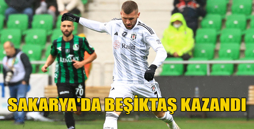 Beşiktaş 2 - 1 Sakaryaspor