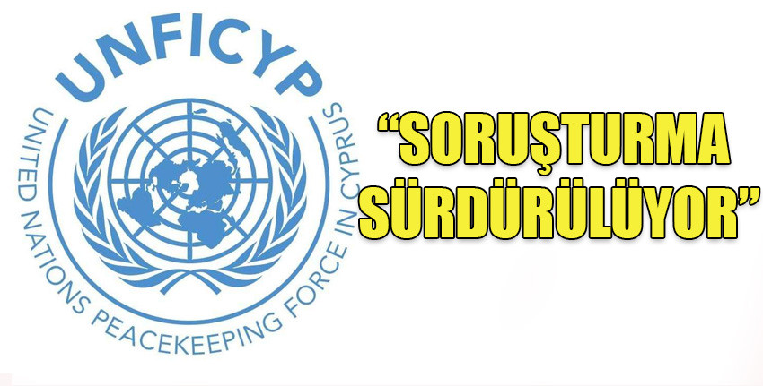 BM: UNFICYP iddiaların farkındadır ve soruşturmasını sürdürüyor