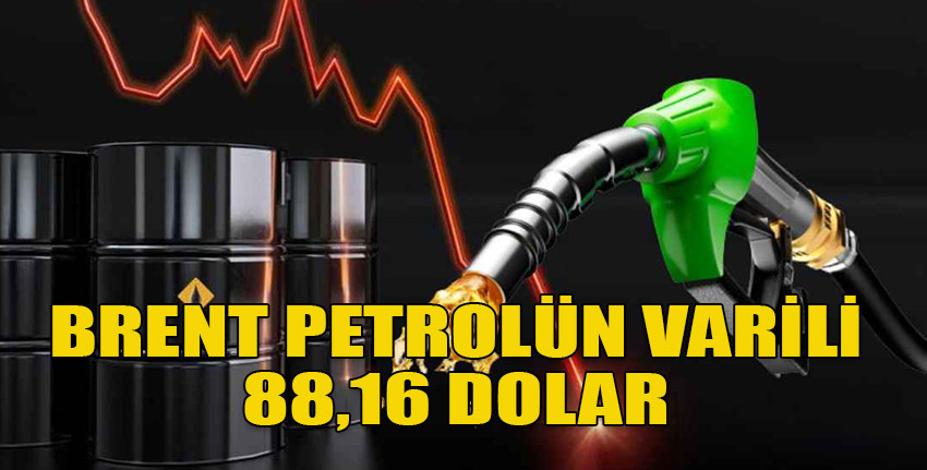 Brent petrolün varil fiyatı 88,16 dolar