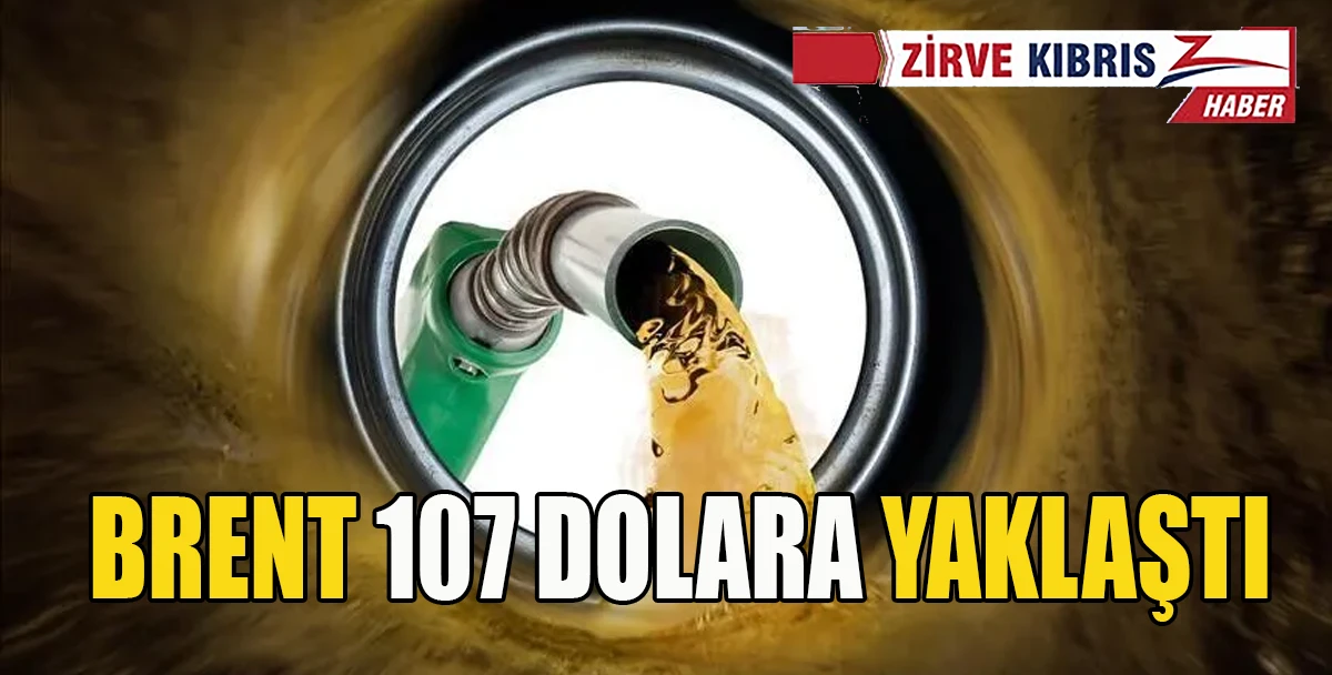 Brent petrol&uuml;n varili 106,78 dolardan işlem g&ouml;r&uuml;yor