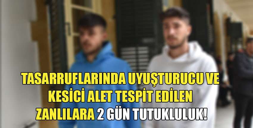 CÖŞ ve Adli Şube ekiplerinin operasyonunda yakalanan 2 şahıs mahkeme önündeydi