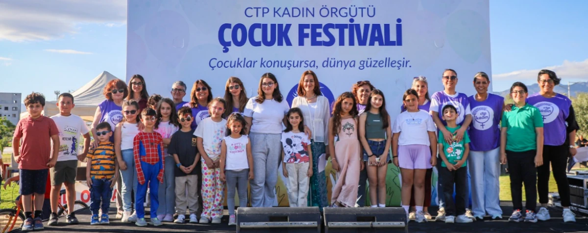 CTP Kadın Örgütü’nden Dünya Çocuk Günü’nde renkli festival  “Çocuklar konuştu, dünya güzelleşti!”