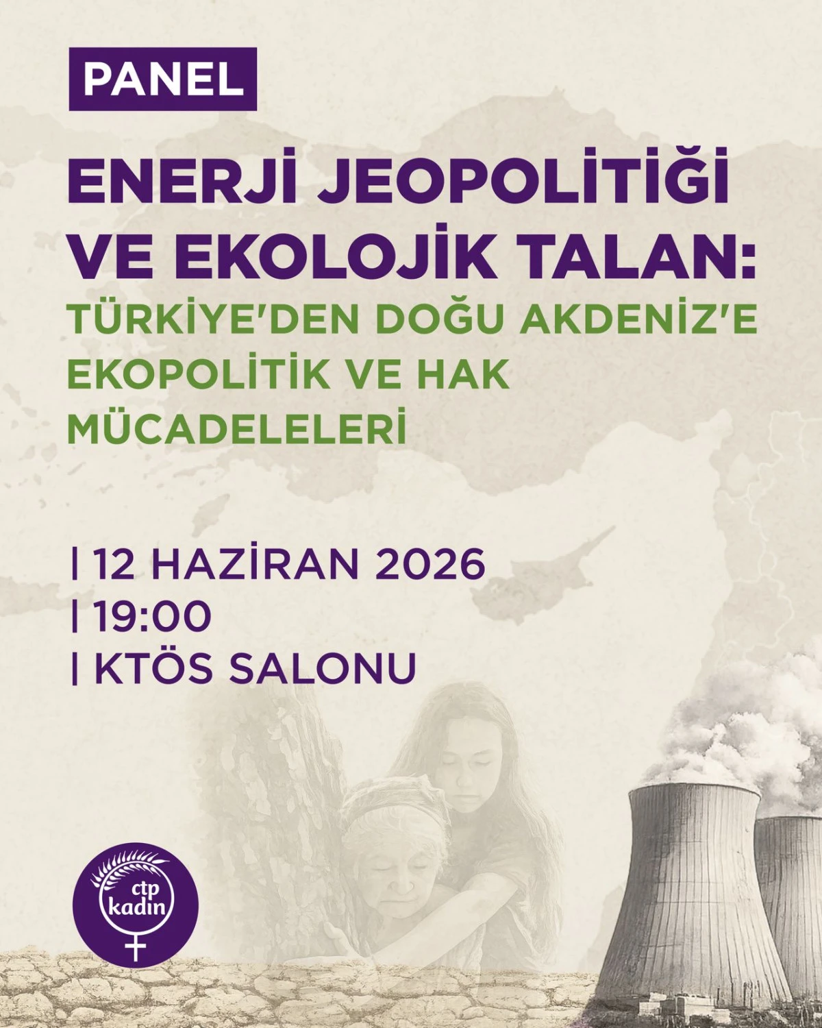CTP Kadın &Ouml;rg&uuml;t&uuml;&rsquo;nden Enerji Jeopolitiği ve Ekolojik Talan konferansı