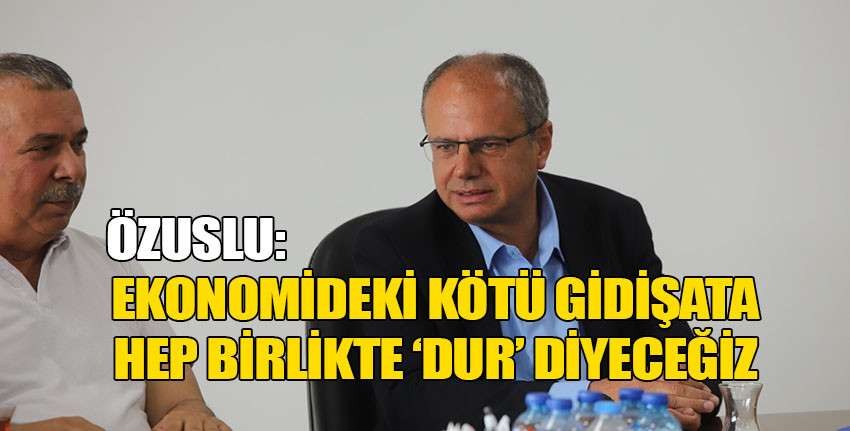 CTP Milletvekili Adayı Özuslu, KTTO ve KTSO'yu ziyaret etti