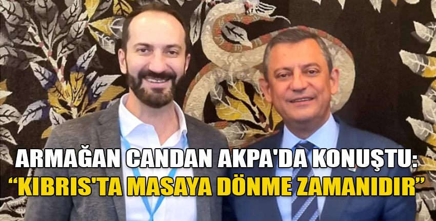 CTP Milletvekili Armağan Candan, CHP Genel Başkanı Özgür Özel ile de görüştü