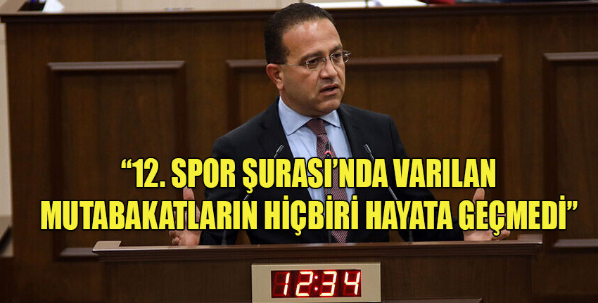 CTP Milletvekili Erkut Şahali, hükümeti spor konusunda vizyon sahibi olmamakla itham etti.