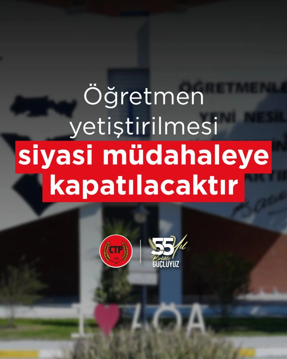 CTP&rsquo;den Eğitimde Kararlılık Mesajı: Siyasi M&uuml;dahalelere İzin Vermeyeceğiz