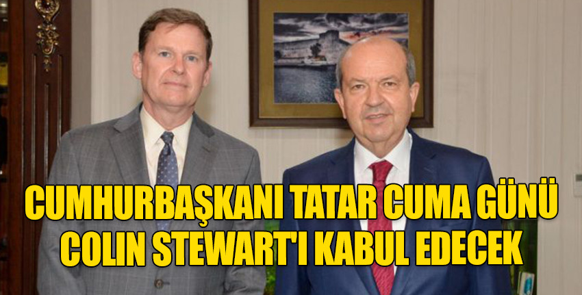 Cumhurbaşkanı Tatar, Cuma günü Colin Stewart'ı kabul edecek