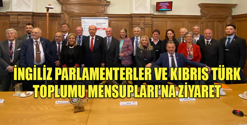Cumhurbaşkanı Tatar, İngiliz parlamenterler ve Kıbrıs Türk toplumu mensuplarıyla bir araya geldi