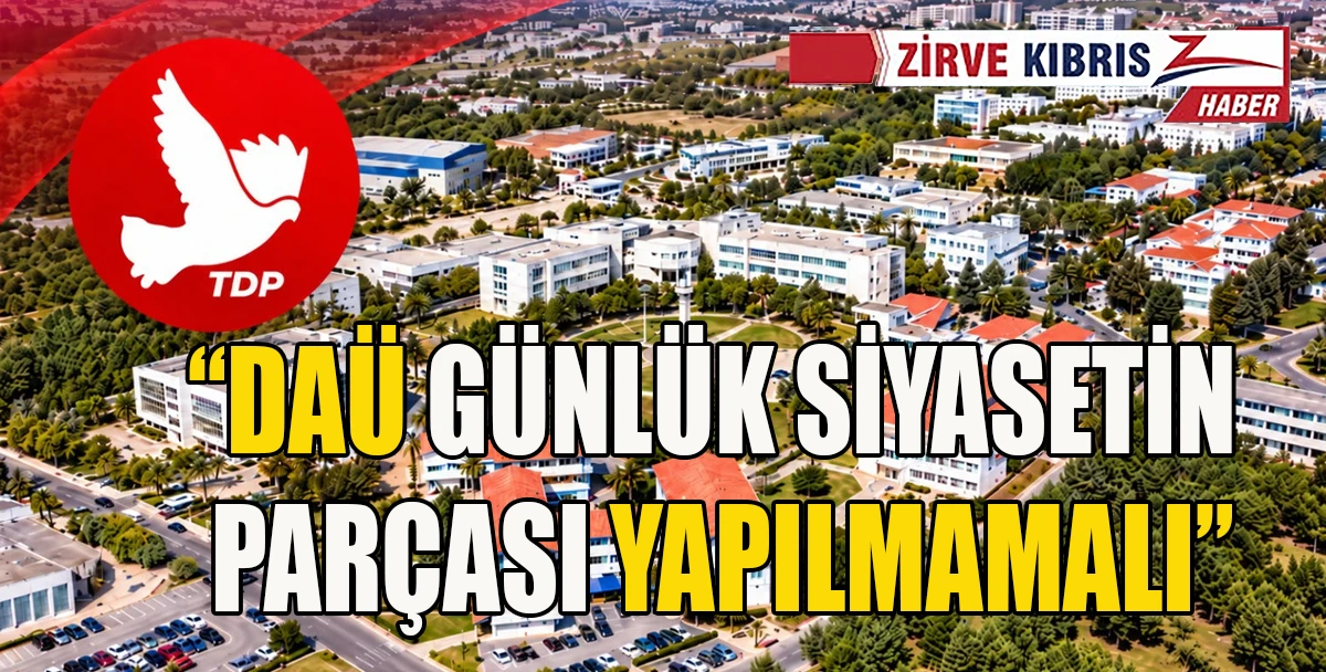 DA&Uuml;&rsquo;de VYK değişikliklerine TDP&rsquo;den &ldquo;&ouml;zerklik&rdquo; uyarısı