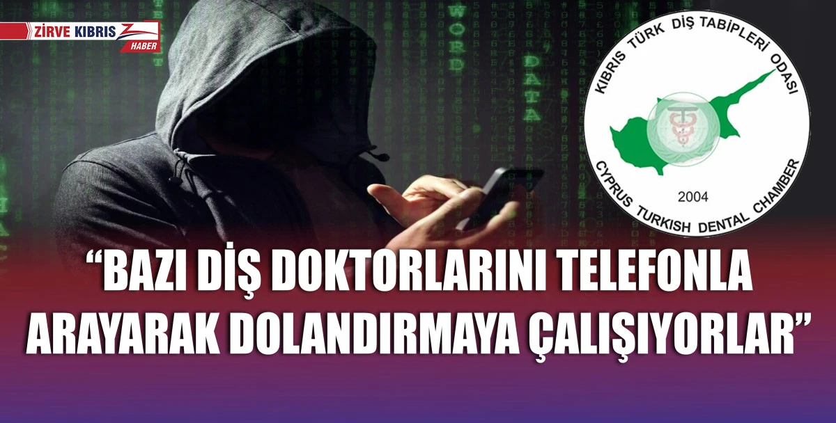 Diş Tabipleri Odası’ndan dolandırıcılık uyarısı