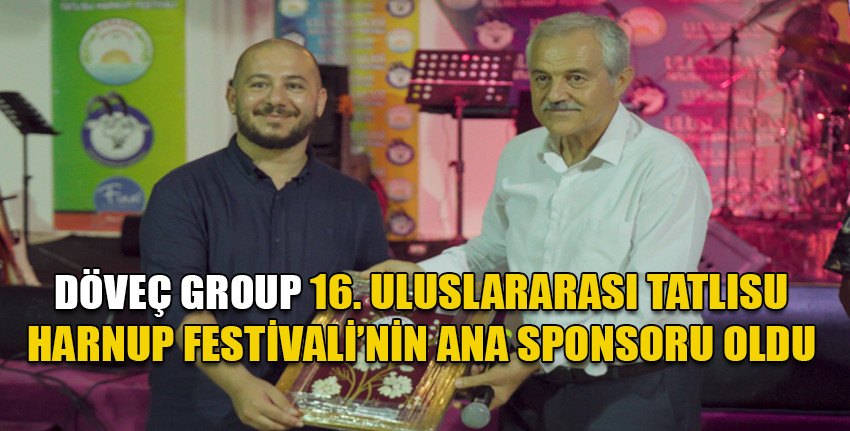 Döveç Group, 16. Uluslararası Tatlısu Harnup Festivali’nin Ana Sponsoru Oldu