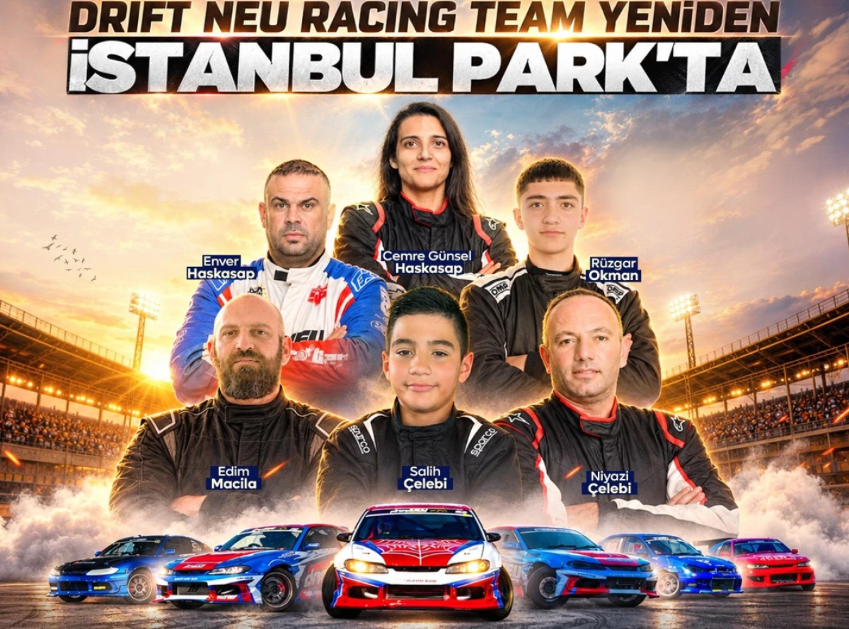 DRIFT NEU RACING TEAM, ALTI PİLOTLA İSTANBUL PARK&rsquo;TA
