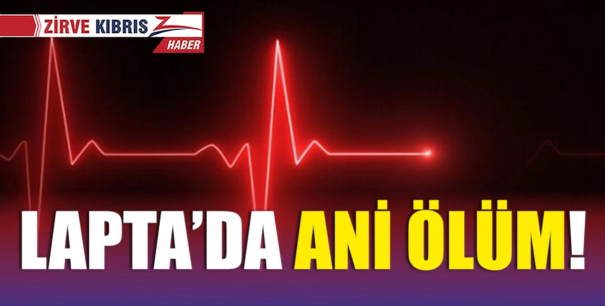 Evinde aniden rahatsızlanarak hayatını kaybetti