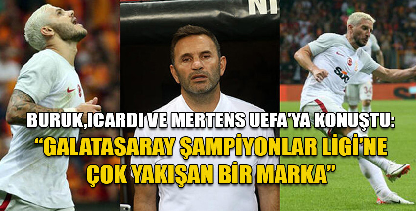 "Galatasaray, Şampiyonlar Ligi'ne çok yakışan bir marka"