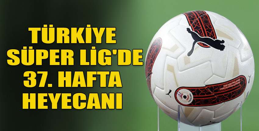 Galatasaray-Fenerbahçe derbisi 19 Mayıs Pazar günü oynanacak