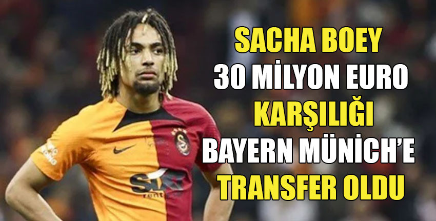 Galatasaray, Sacha Boey'yi 30 milyon euroya Bayern Münich'e sattı