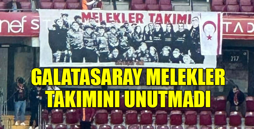 Galatasaray'dan Melekler Takımı Pankartı