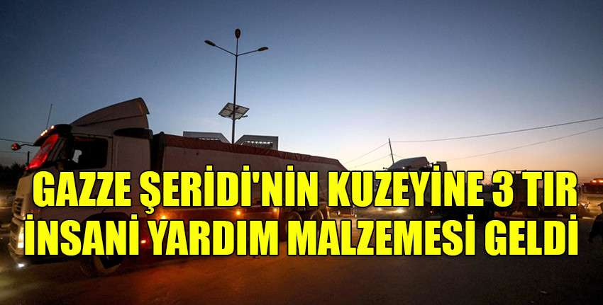 Gazze'de insani aranın başlamasıyla 49 günün ardından ilk kez kuzeye yardım malzemesi ulaştı
