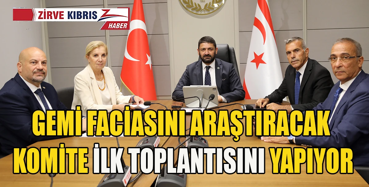 Gemi Faciasının Araştırılmasına İlişkin Meclis Araştırma Komitesi &ccedil;alışmalarına bug&uuml;n başlıyor