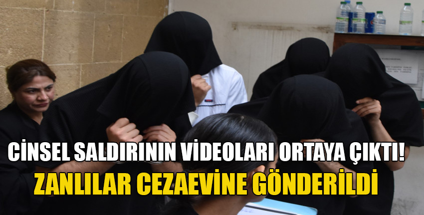 Girne'de genç kıza cinsel saldırıdan yargılanan 5 zanlı, cezaevine gönderildi