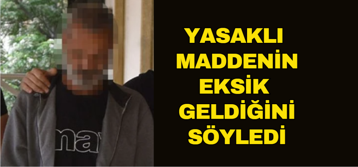 Güney Kıbrıs'tan kendisine atılan yasaklı maddeyi alırken yakalanan zanlı cezaevine gönderildi