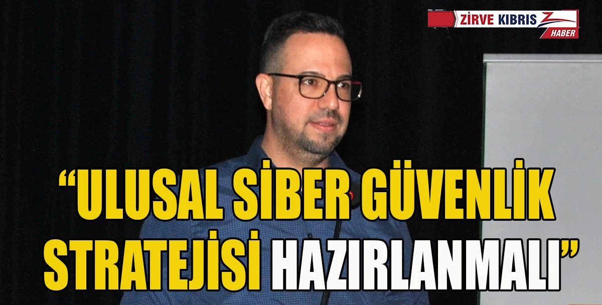 G&uuml;rhan: Siber g&uuml;venlik geleceğin değil bug&uuml;n&uuml;n meselesi, &ouml;nlem almalıyız