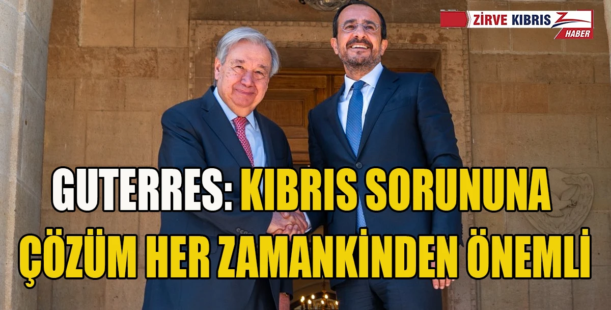 Guterres, Hristodulidis ile bir araya geldi