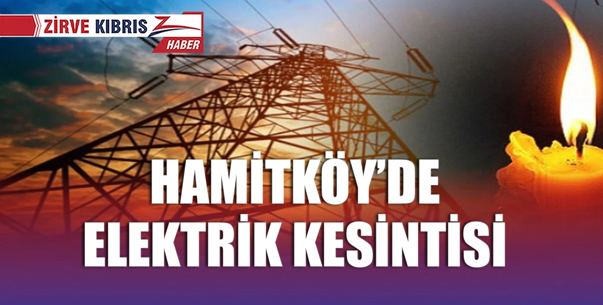 Hamitköy Cami bölgesi ve civarına saat 12.00'ye kadar elektrik verilemeyecek
