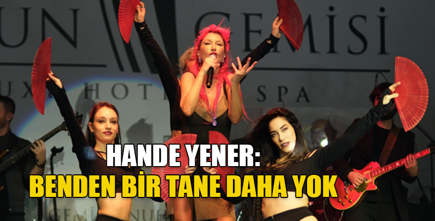 Hande Yener İskele'yi salladı!