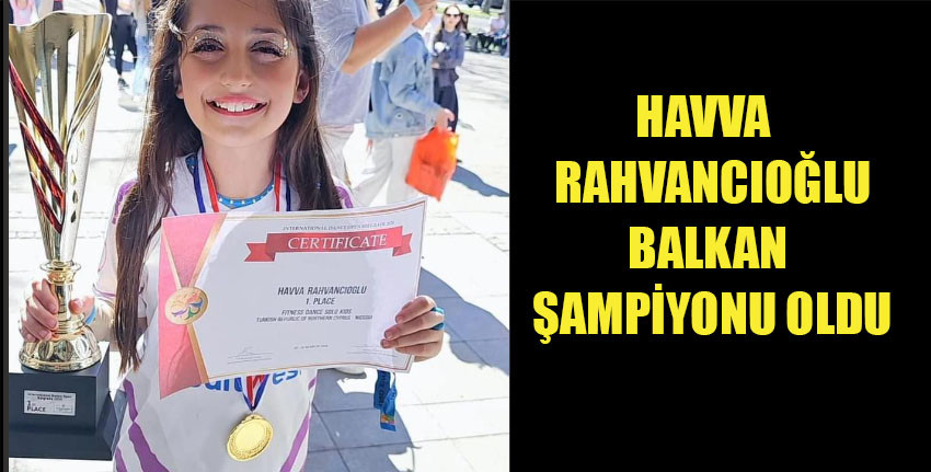Havva Rahvancıoğlu, Balkan Şampiyonu oldu