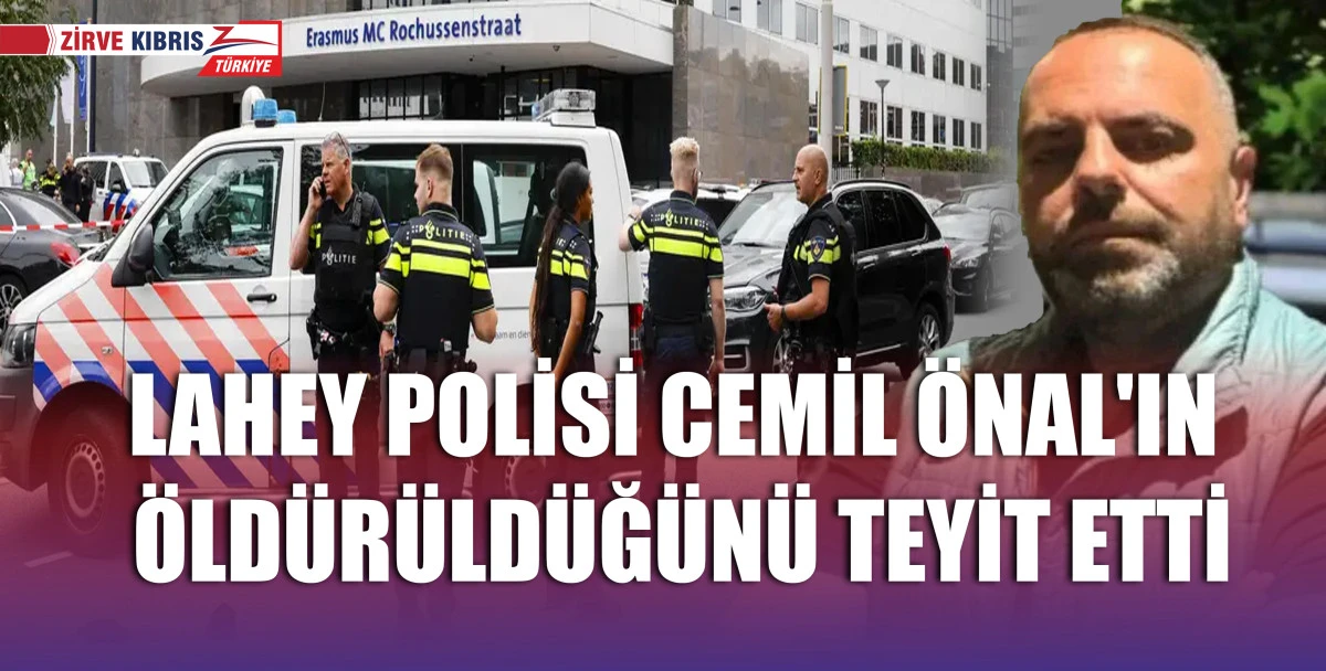 Hollanda polisi, Falyalı'nın muhasebecisi Cemil Önal'ın öldürüldüğünü doğruladı