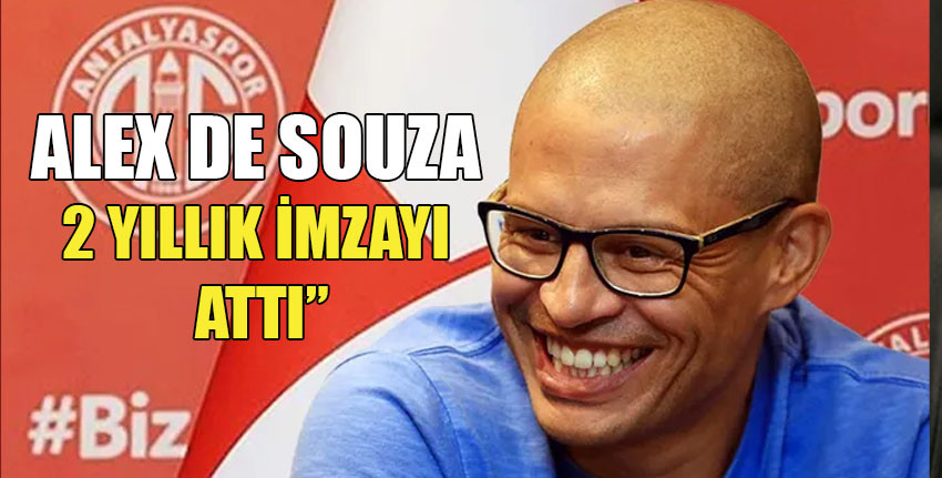 İmzalar atıldı, Alex De Souza, 2 yıllığına Antalyaspor'da