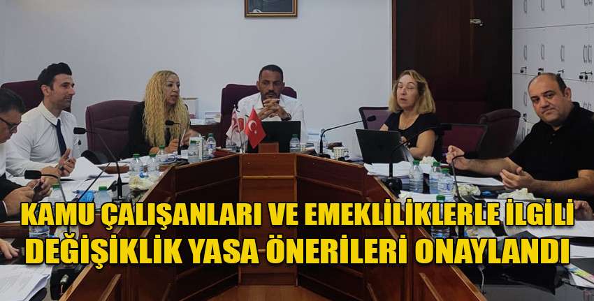 Kamu çalışanları ve emekliliklerle ilgili değişiklik yasa önerileri komitede onaylandı