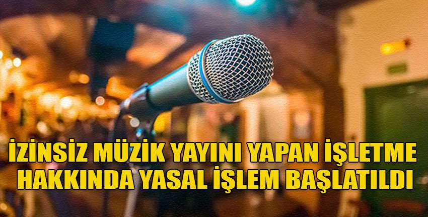 Karaoğlanoğlu’nda izinsiz müzik yapan işletme hakkında işlem başlatıldı