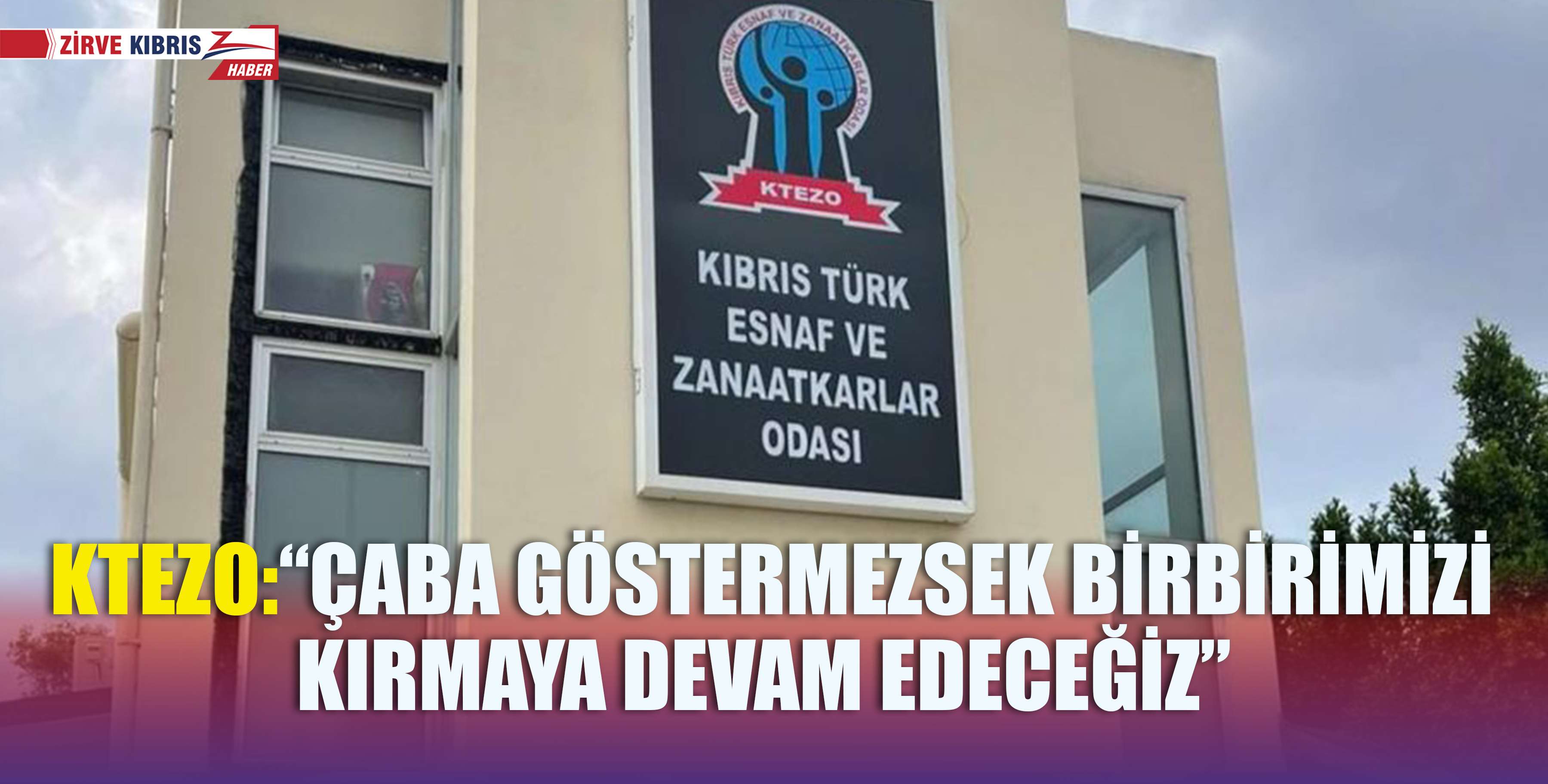 Kıbrıs Türk Esnaf ve Zanaatkârlar Odası (KTEZO)'ndan yazılı açıklama yapıldı