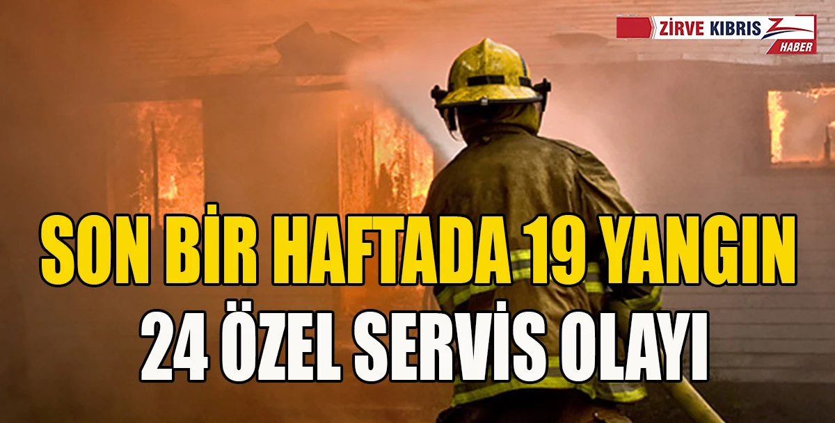 KKTC'de Bir Haftalık İtfaiye Raporu
