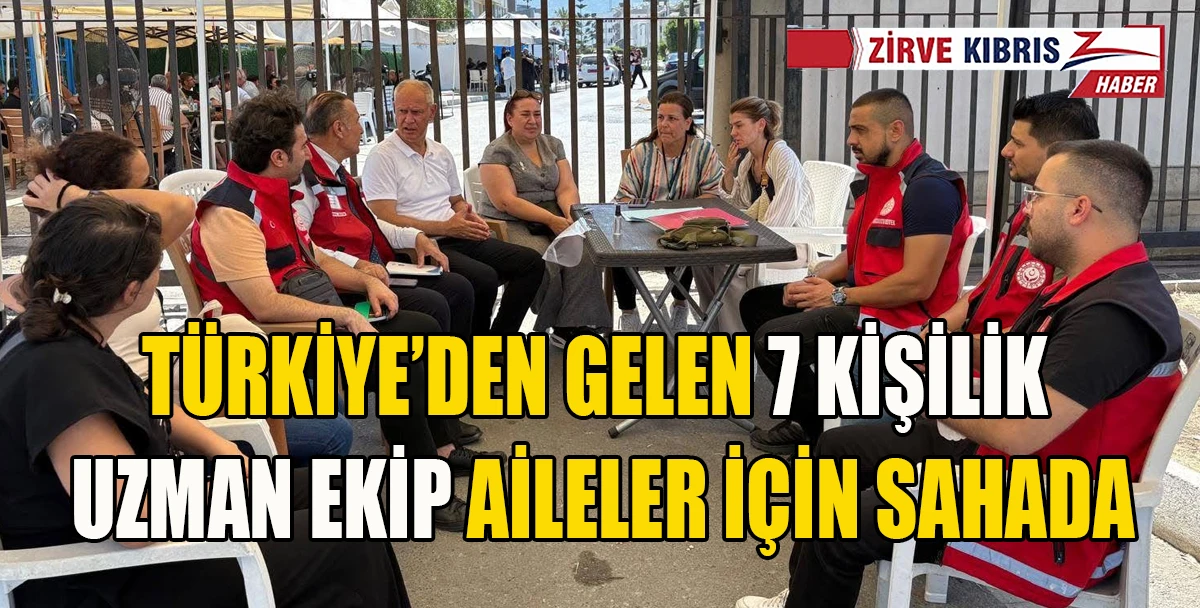 KKTC&rsquo;de ilk g&uuml;nden beri psikososyal destek: T&uuml;rkiye&rsquo;den gelen uzman ekip &ccedil;alışmaları g&uuml;&ccedil;lendirdi